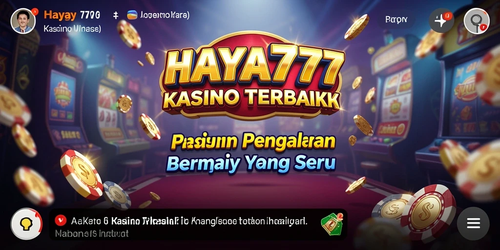 Tampilan gameplay HAYA777 yang mengesankan dengan berbagai pilihan permainan.